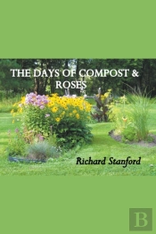 The Days Of Compost And Roses