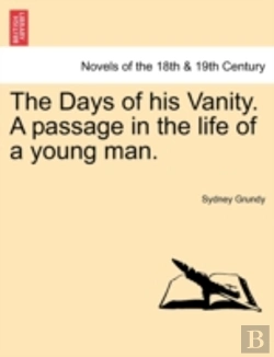 Bertrand.pt - The Days Of His Vanity. A Passage In The