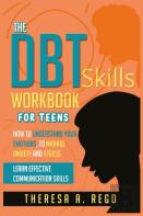 The Dbt Skills Workbook For Teens