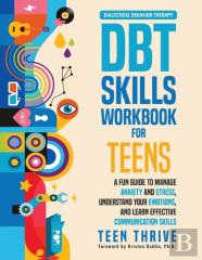 The Dbt Skills Workbook For Teens