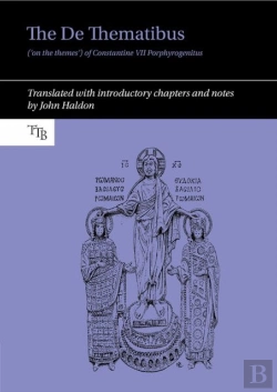 Bertrand.pt - The De Thematibus ('On The Themes') Of Constantine Vii Porphyrogenitus