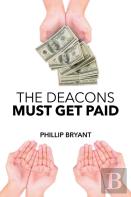 The Deacons Must Get Paid