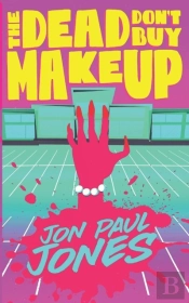 The Dead Don'T Buy Makeup