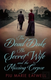 The Dead Duke His Secret Wife And T