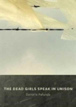 The Dead Girls Speak In Unison