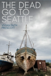 The Dead Go To Seattle