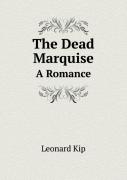 The Dead Marquise A Romance