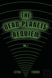 The Dead Planets' Requiem Vol. I
