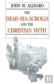 The Dead Sea Scrolls And The Christian Myth