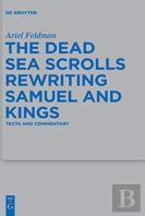 The Dead Sea Scrolls Rewriting Samuel And Kings