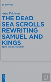 The Dead Sea Scrolls Rewriting Samuel And Kings