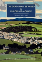 The Dead Shall Be Raised And Murder Of A Quack