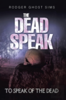 The Dead Speak