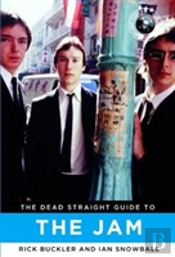 The Dead Straight Guide To The Jam