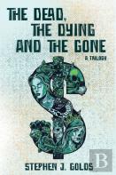The Dead, The Dying And The Gone