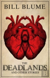 The Deadlands: And Other Stories