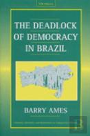 The Deadlock Of Democracy In Brazil