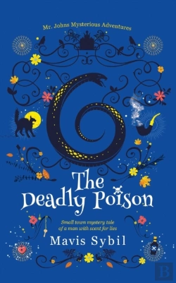 Bertrand.pt - The Deadly Poison: Mr. Johns Mysterious