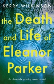 The Death And Life Of Eleanor Parker