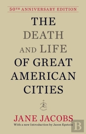 The Death And Life Of Great American Cities