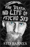 The Death And Life Of Psycho Syd