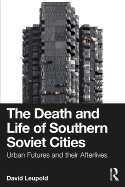 Bertrand.pt - The Death And Life Of Southern Soviet Cities
