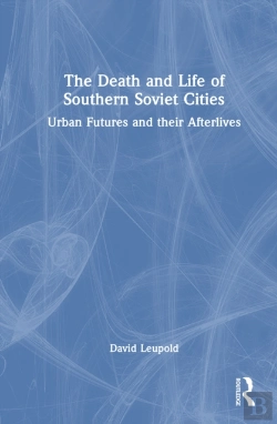 Bertrand.pt - The Death And Life Of Southern Soviet Cities