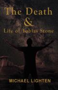The Death And Life  Of Tobias Stone