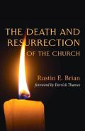 The Death And Resurrection Of The Church