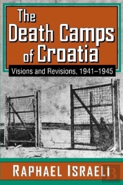 The Death Camps Of Croatia