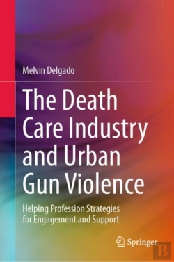 Bertrand.pt - The Death Care Industry And Urban Gun Violence