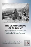 The Death Census Of Black Â€™47: Eyewitness Accounts Of Irelandâ€™S Great Famine