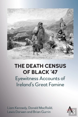 Bertrand.pt - The Death Census Of Black Â€™47: Eyewitness Accounts Of Irelandâ€™S Great Famine