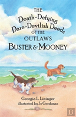Bertrand.pt - The Death-Defying Dare-Devilish Deeds Of The Outlaws Buster And Mooney