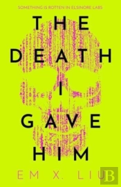The Death I Gave Him