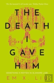 The Death I Gave Him