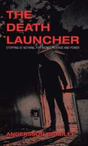 The Death Launcher: Stopping At Nothing,