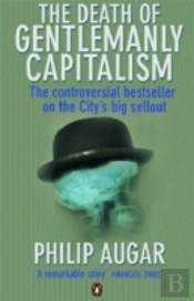 The Death Of Gentlemanly Capitalism
