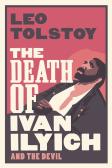 The Death Of Ivan Ilyich: New Translation