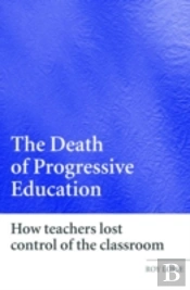 The Death Of Progressive Education