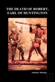 The Death Of Robert Earl Of Huntington (Paperback)