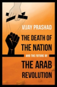 The Death Of The Nation And The Future Of The Arab Revolution