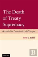 The Death Of Treaty Supremacy
