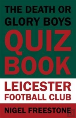 Bertrand.pt - The Death Or Glory Boys Quiz Book - Leicester Football Club