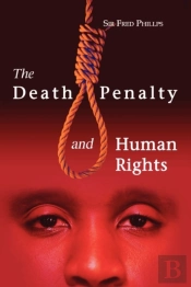The Death Penalty And Human Rights