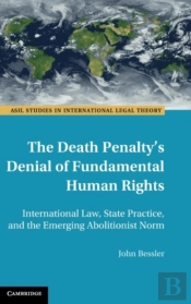 The Death Penalty'S Denial Of Fundamental Human Rights