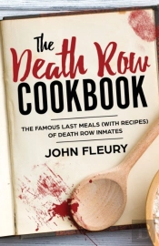 The Death Row Cookbook