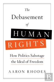 The Debasement Of Human Rights