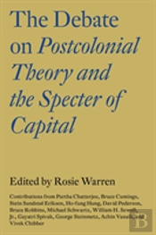 The Debate On Postcolonial Theory And The Specter Of Capital