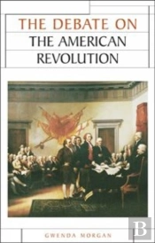 The Debate On The American Revolution